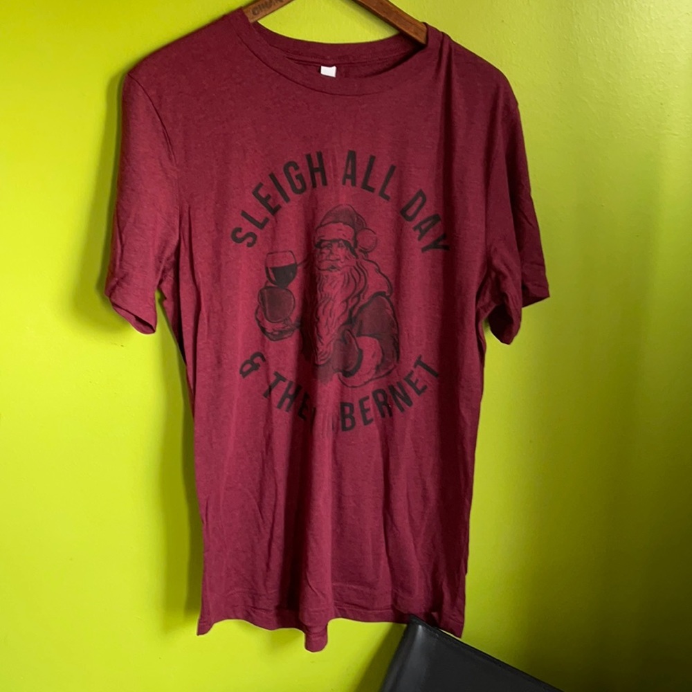 Sold Out!.  Brand new!  Dark red “Sleigh All Day & Then Cabernet” tee.  Size L - Picture 2 of 4